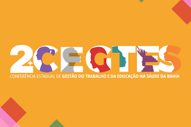 Cerca de 2.000 pessoas participarão da 2ª Conferência Estadual de Gestão do Trabalho e Educação na Saúde em Lauro de Freitas