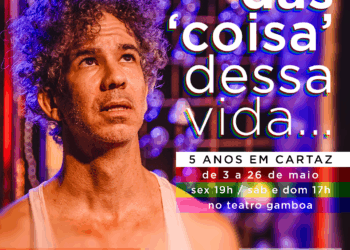 “Das ‘coisa’ dessa vida…” segue em temporada de celebração de cinco anos em cartaz –
