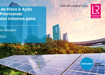 Salvador será cidade-piloto em projeto internacional para transformar dados de risco em ações de resiliência