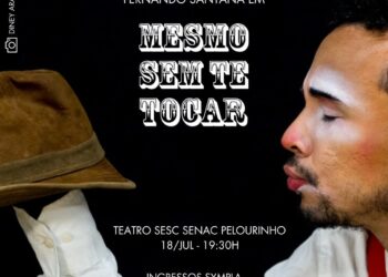 Espetáculo Mesmo Sem Te Tocar