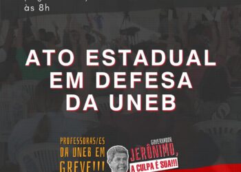 Professores da UNEB, em greve, fazem Ato em defesa da universidade estadual