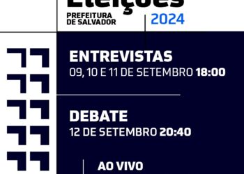 Debate e entrevistas com candidatos à prefeitura de Salvador na TVE e Educadora FM