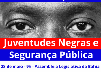 “Juventudes Negra e Segurança Pública” é tema de audiência pública promovida pela CIPÓ