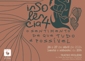 Performance internacional “Insolente” sobe ao palco do Teatro Molière para falar sobre direitos cidadãos e liberdade