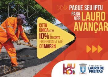 Prefeitura de Lauro de Freitas prorroga prazo e contribuintes podem pagar o IPTU com desconto até 1º de março