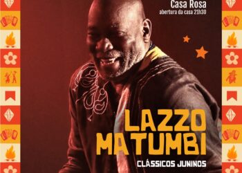 Lazzo Matumbi lança show de clássicos juninos na Casa Rosa