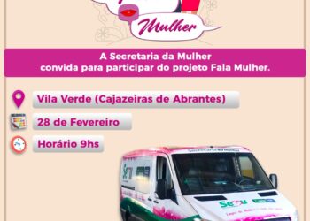 Projeto Fala Mulher da Semu acontece em Cajazeiras de Abrantes nesta quarta (28)