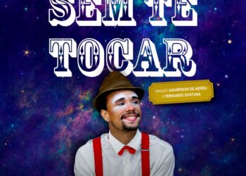 Espetáculo mesmo sem te tocar
