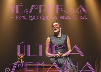 Última semana da temporada de estreia de “Véspera – Tome Isto Que a Vida Te Dá”
