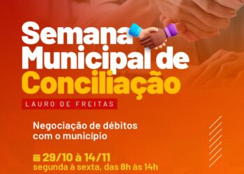 Prefeitura de Lauro de Freitas e TJ-BA e promovem Semana de Conciliação a partir de 29 de outubro
