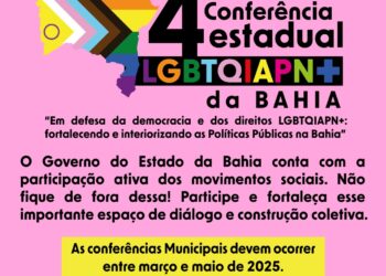 Bahia realiza 4ª Conferência Estadual dos Direitos das Pessoas LGBTQIA+ em agosto