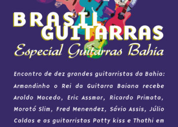 Dez grandes guitarristas se apresentam gratuitamente em Salvador, neste domingo (17)