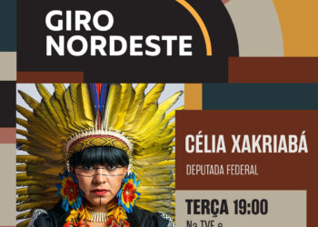 Célia Xakriabá no Giro Nordeste desta terça-feira