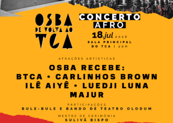 OSBA recebe BTCA, Carlinhos Brown, Ilê Aiyê, Luedji Luna e Majur no “Concerto Afro”; dia 18 de julho (sábado), às 20h, na Sala Principal do TCA